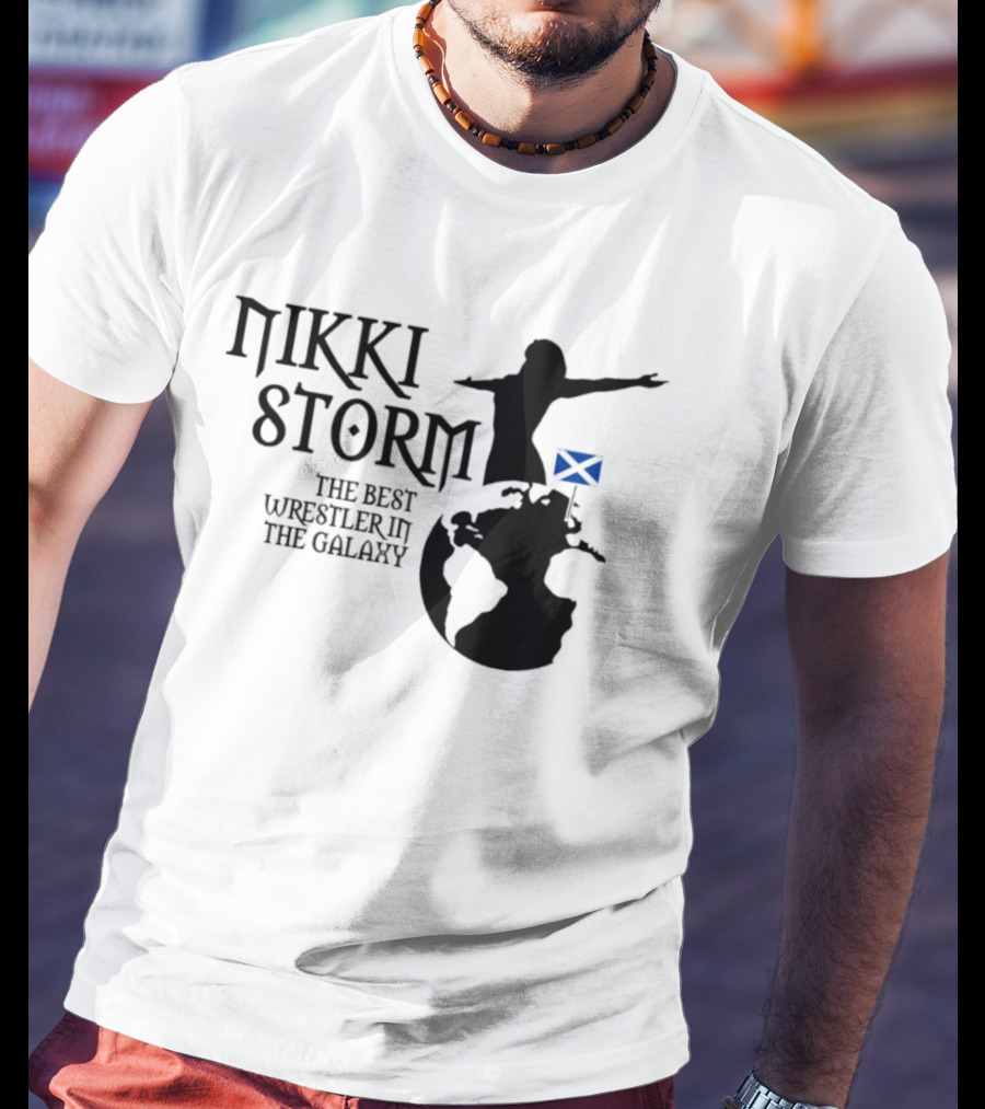 Nikki Storm The Best Wrestler In The Galaxy Scotland Planet Storm T-Shirt