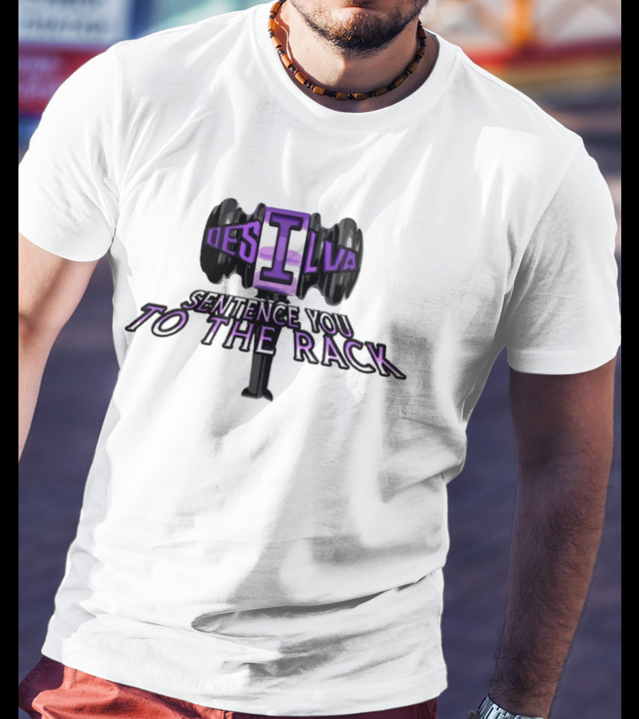 Lucas DeSilva Sentence You To The Rack Dumbbell T-Shirt