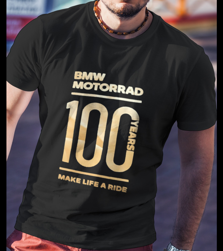 BMW Motorrad 100 Years Make Life A Ride T-Shirt