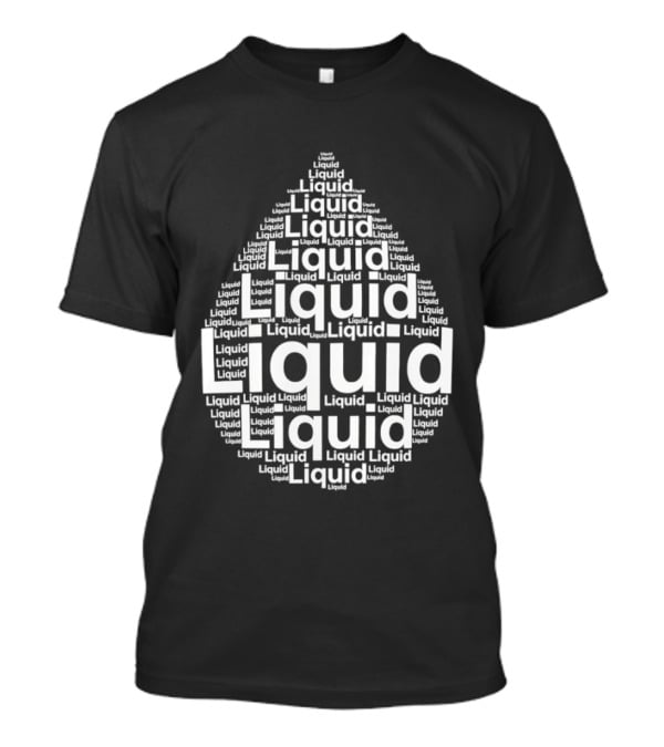 Liquid Water Drops Word T-Shirt