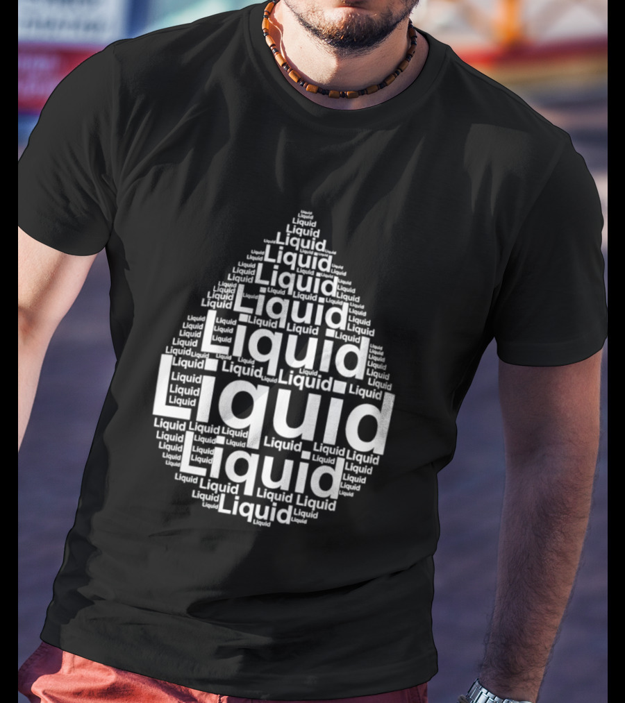 Liquid Water Drops Word T-Shirt