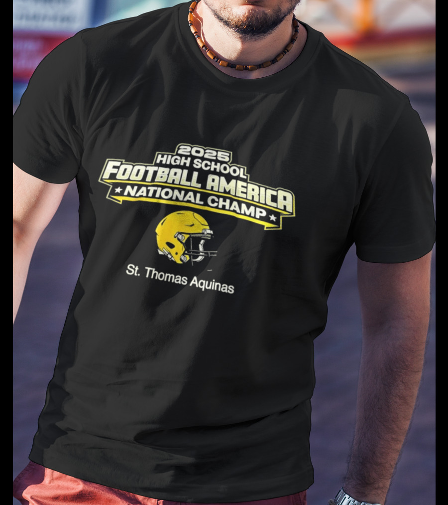 2025 High School Football America National Champ St Thomas Aquinas T-Shirt