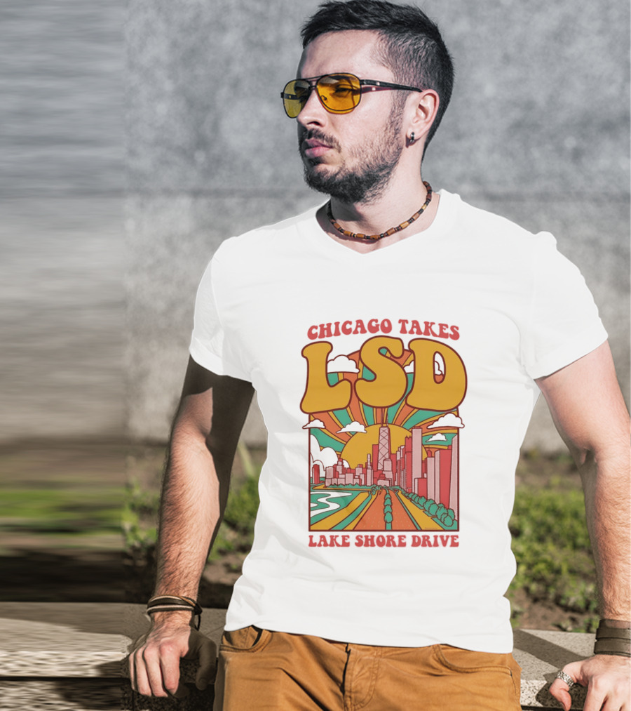 Chicago Takes LSD Lake Shore Drive City Skyline T-Shirt