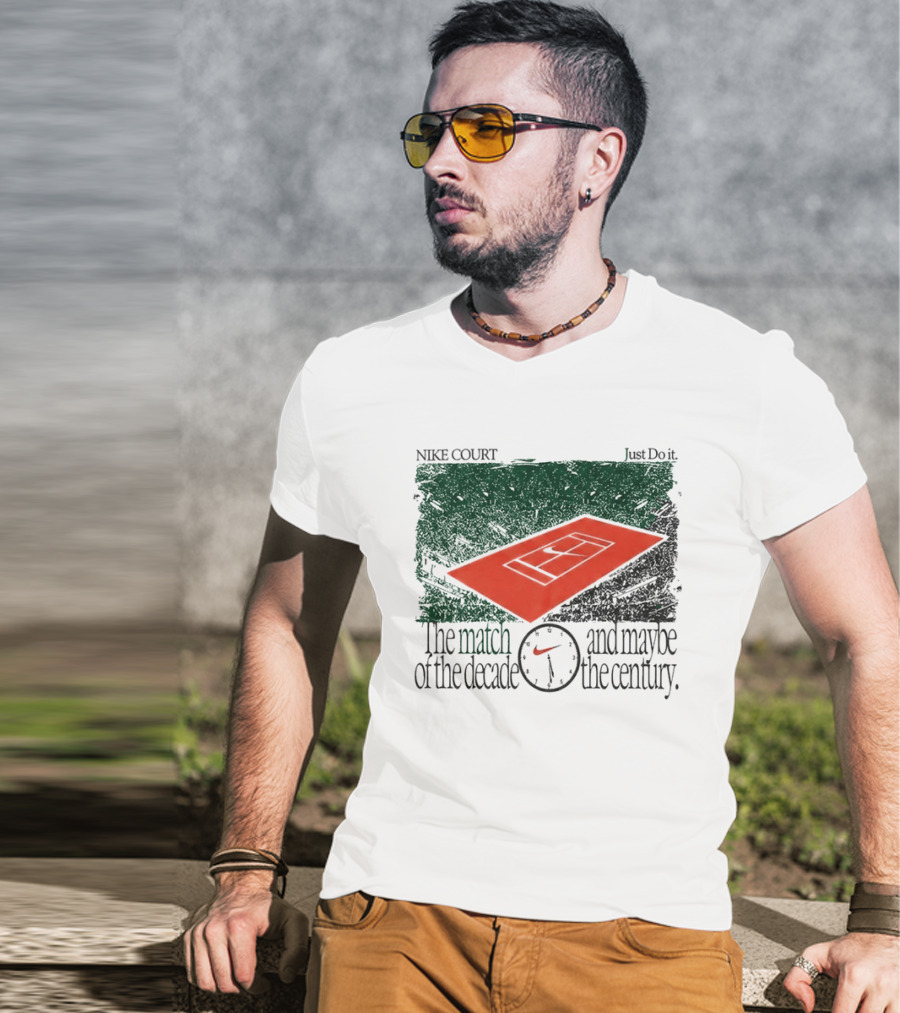 Nike Court Just Do It The Match Of The Decade And Maybe The Century T-Shirt