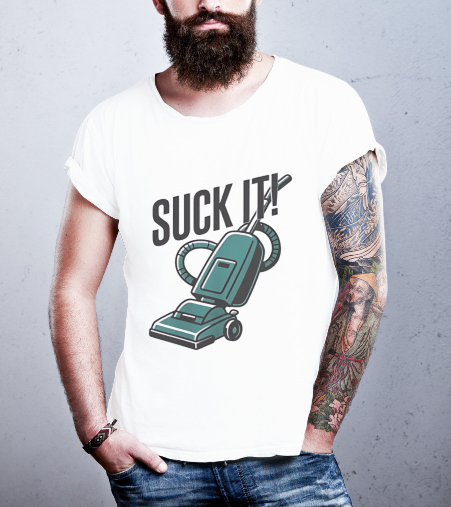 Suck It Vacuum Cleaner Humor T-Shirt