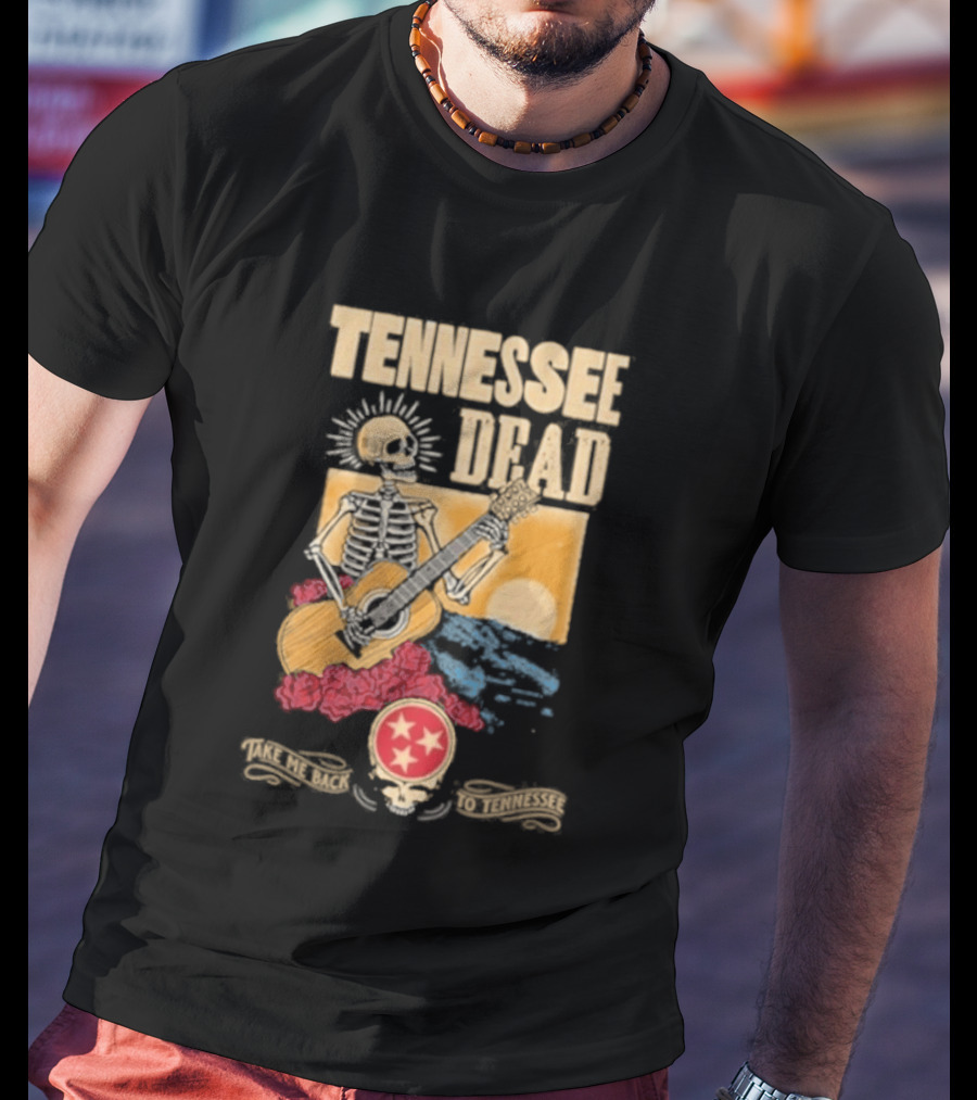 Tennessee Dead United States Of Take Me Back Skeleton Guitar Sun Roses T-Shirt
