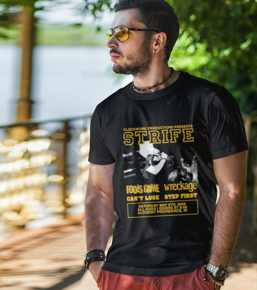Work Productions Present Strife Fools Game Wreckage Can't Lose Step First T-Shirt