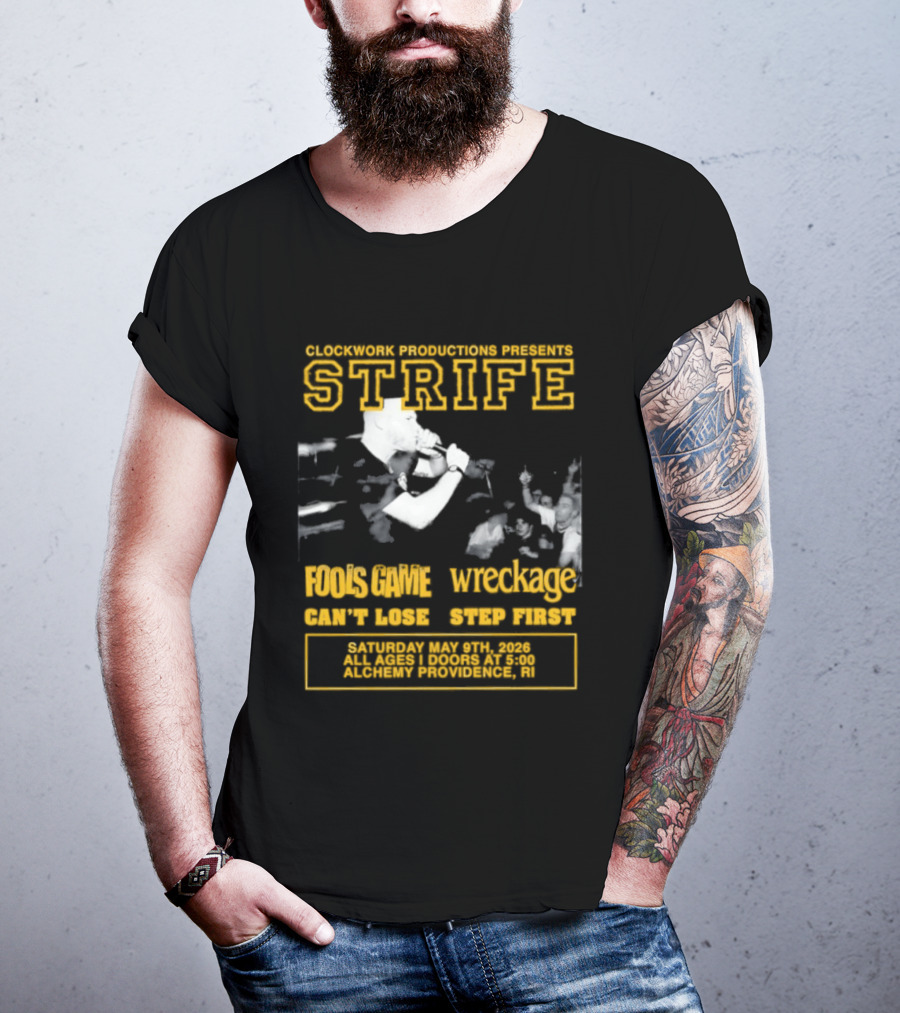 Work Productions Present Strife Fools Game Wreckage Can't Lose Step First T-Shirt