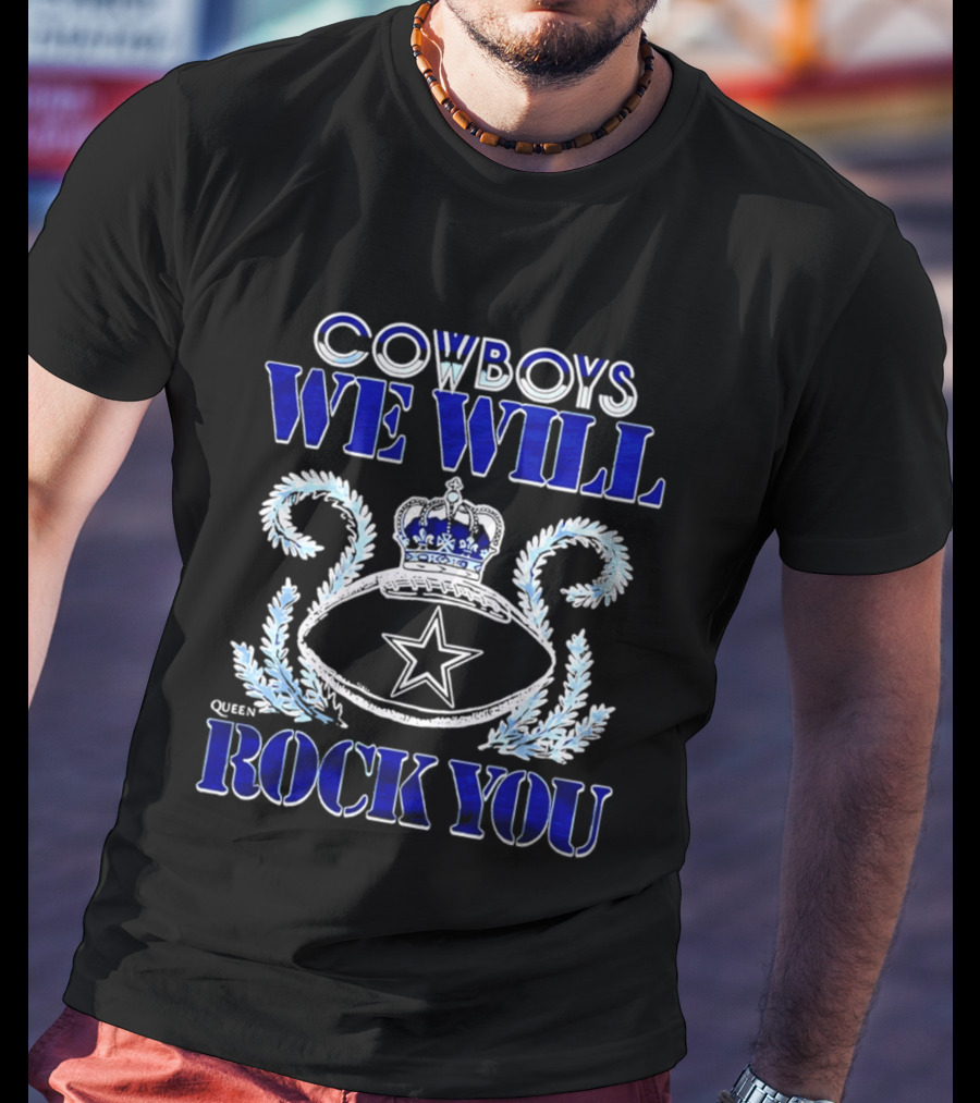 Cowboys We Will Rock You Queen 2026 T-Shirt