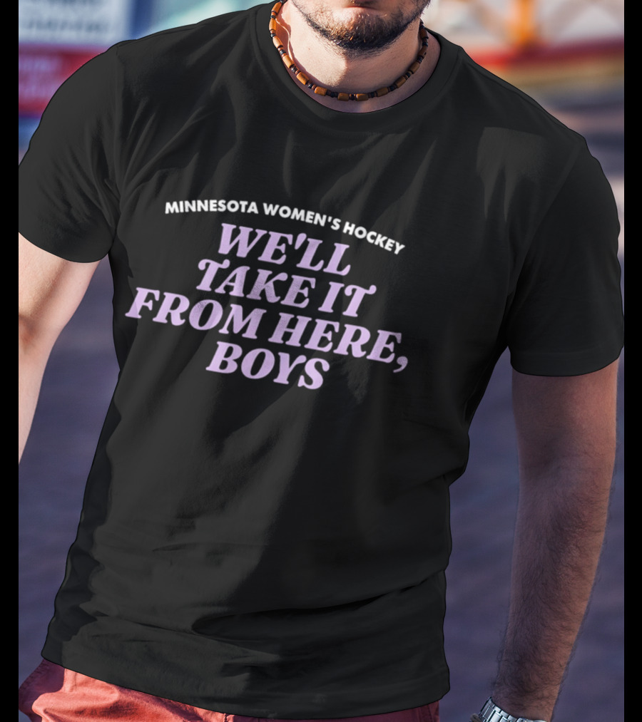 Minnesota Women's Hockey We'll Take It From Here Boys T-Shirt