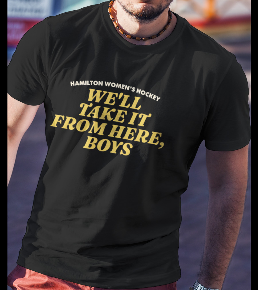 Hamilton Women's Hockey We'll Take It From Here Boys T-Shirt