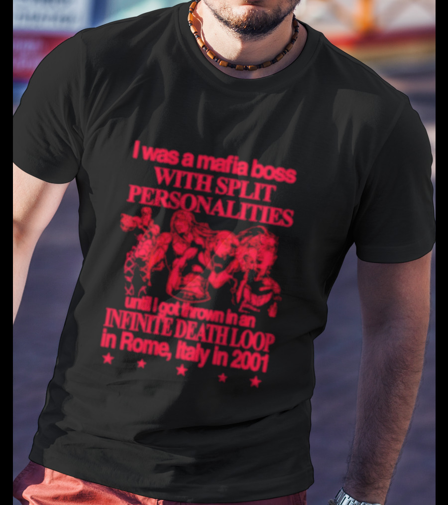 I Was A Mafia Boss With Split Personalities Purple Death Loop Rome Italy 2001 T-Shirt