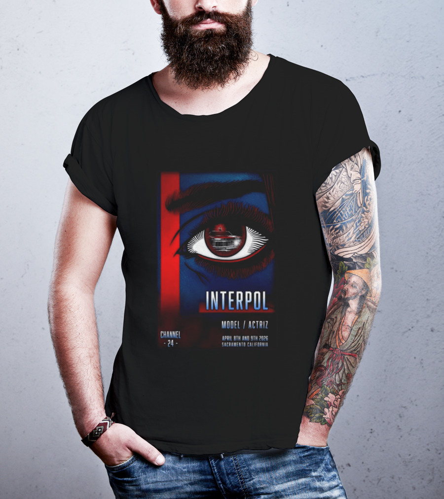 Interpol Model Actriz Eye Channel 24 April 8th 9th 2026 Sacramento California T-Shirt