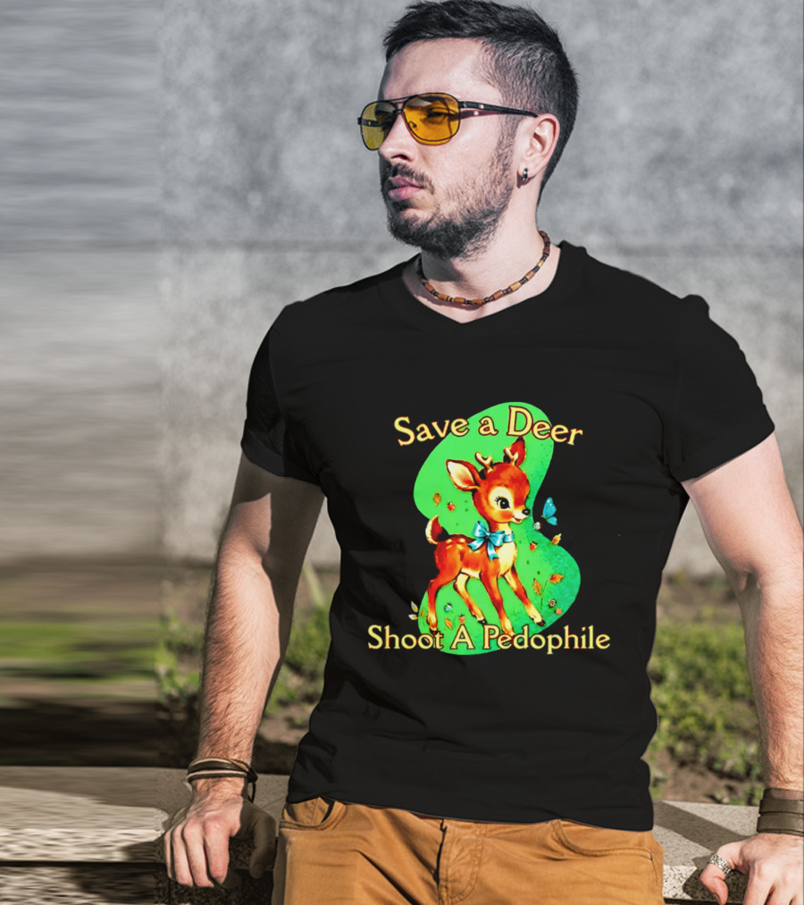 Save A Deer Shoot A Pedophile Deer And Butterfly T-Shirt
