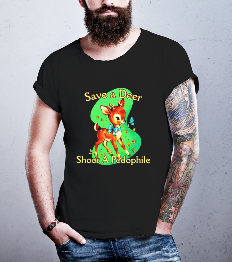 Save A Deer Shoot A Pedophile Deer And Butterfly T-Shirt