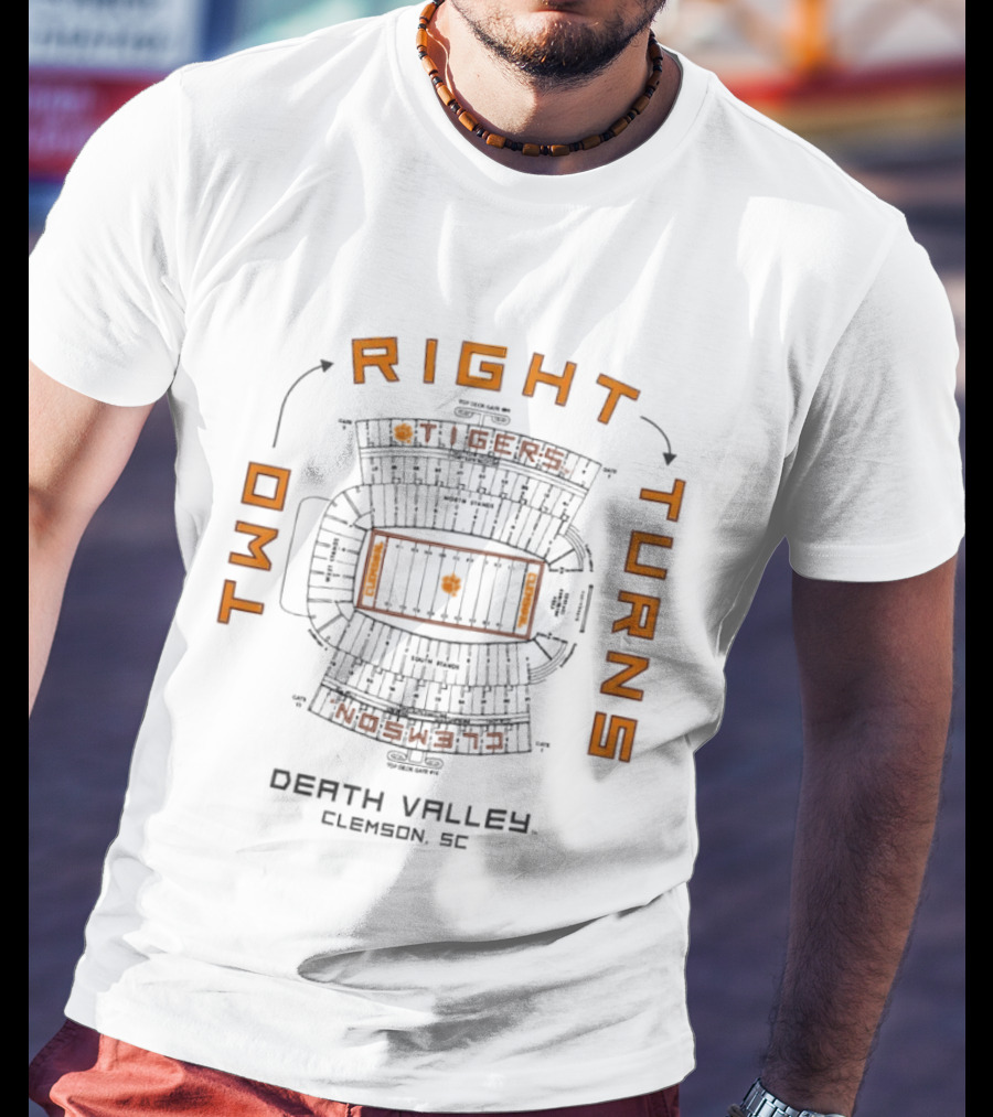 Clemson Tigers Two Right Turns Death Valley Stadium Clemson SC T-Shirt