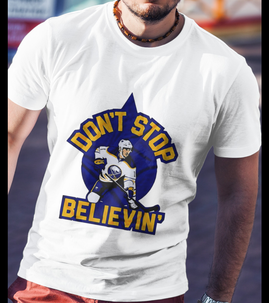 Buffalo Sabres NHL Hockey Don't Stop Believin T-Shirt