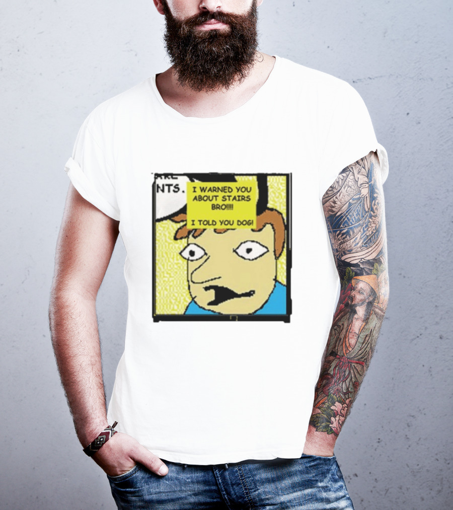 I Warned You About Stairs Bro I Told You Dog Meme Comic Panel T-Shirt