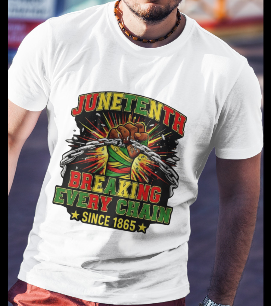 Juneteenth Breaking Every Chain Since 1865 Patriotic Fist And Chains T-Shirt