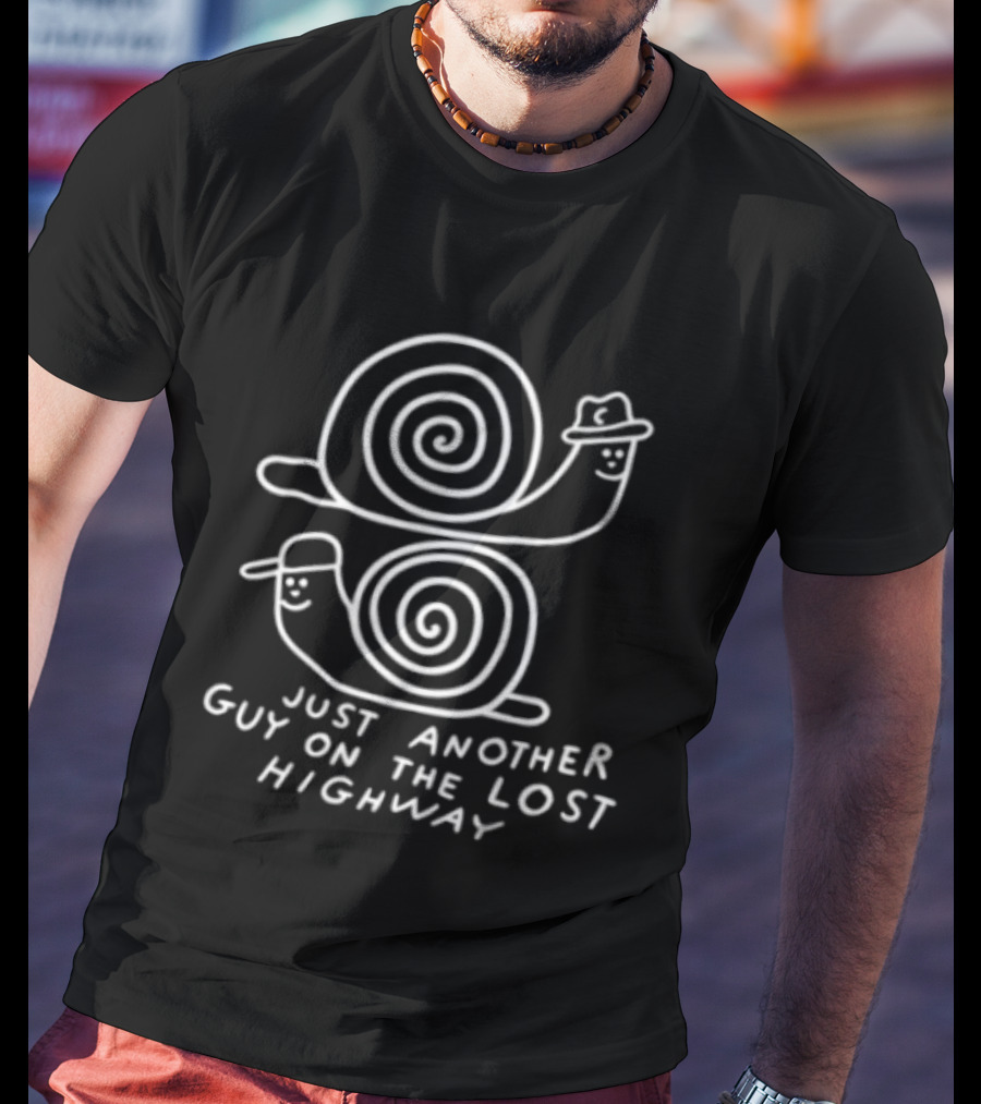 Just Another Guy On The Lost Highway Snail Wearing Hat T-Shirt