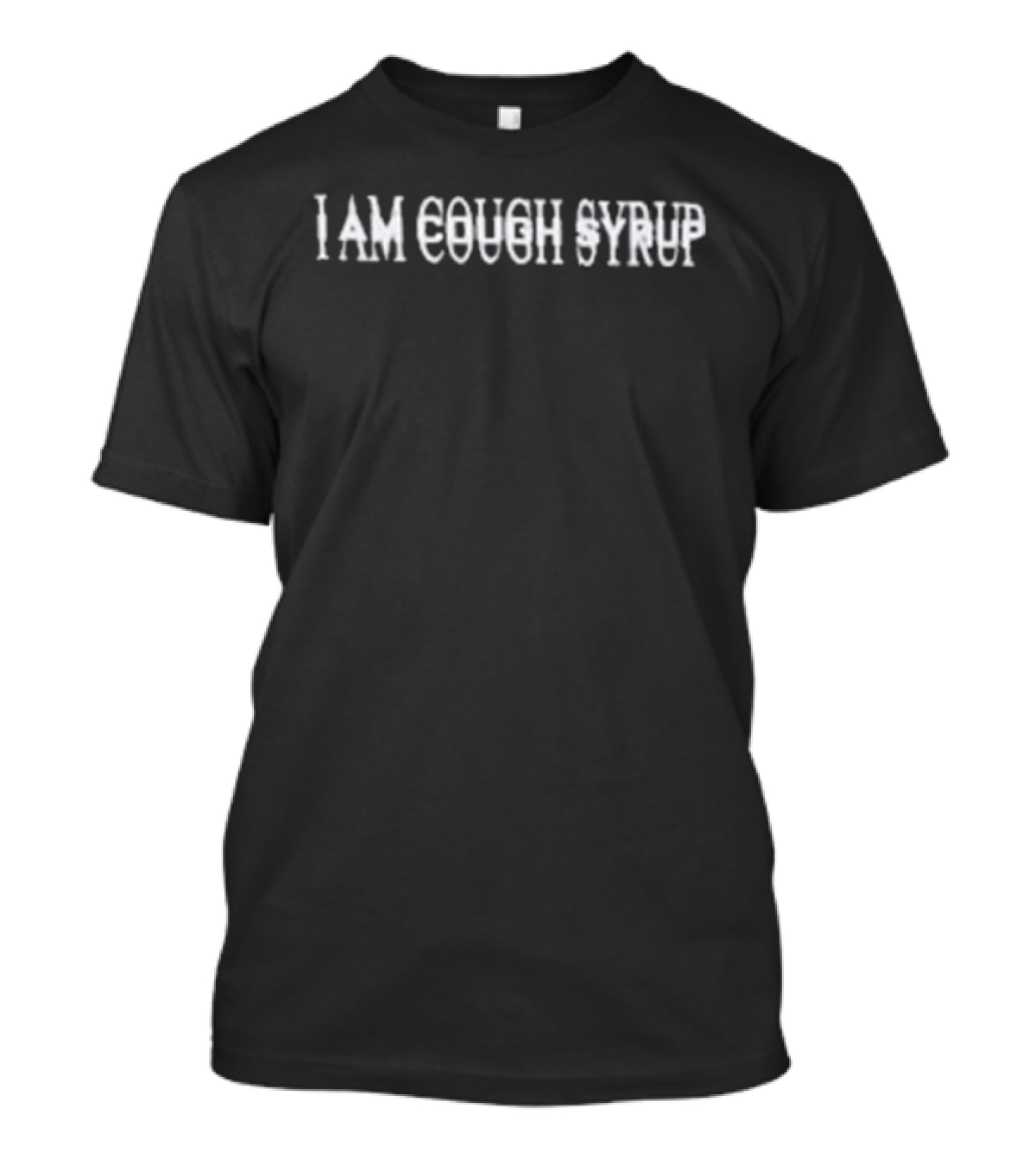 That's A Awful Lot Of Cough Syrup I Am Cough Syrup T-Shirt