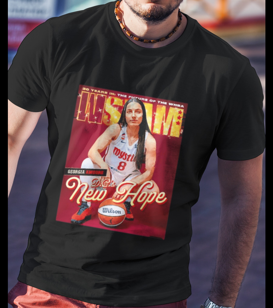 30 Years In The Future Of The WNBA WSLAM Georgia Amoore Mystics DC's New Hope T-Shirt