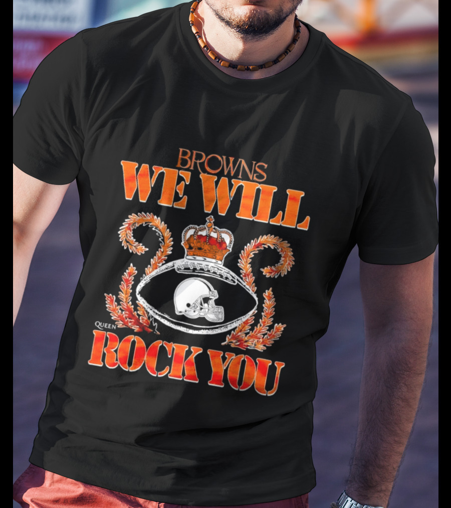 Browns We Will Rock You Queen Football Helmet Crown T-Shirt