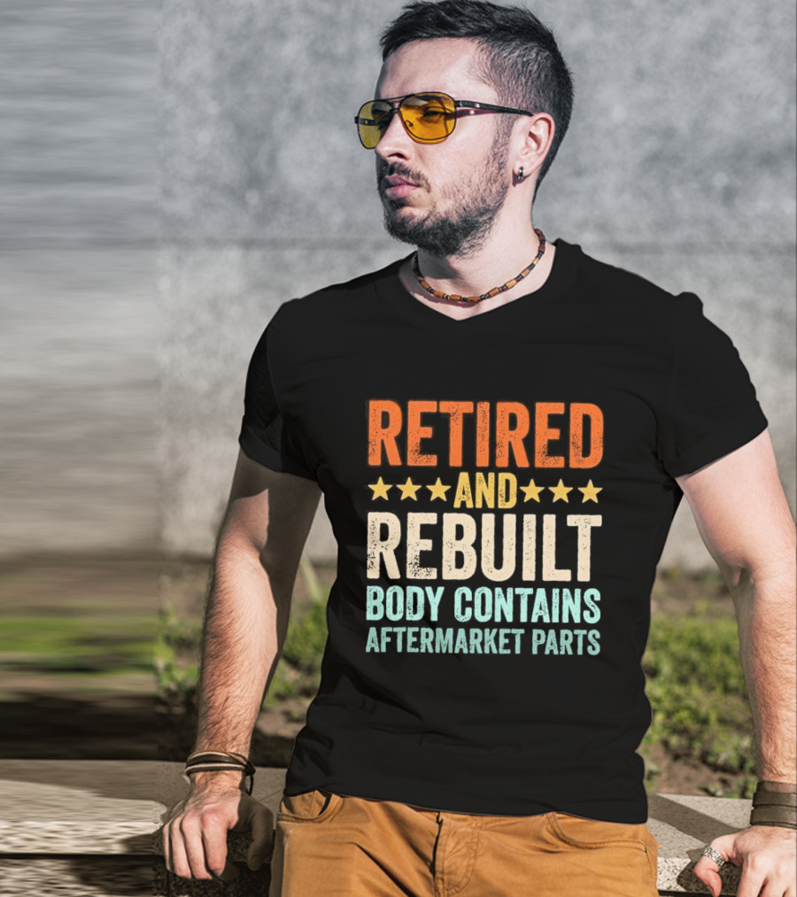 Retired And Rebuilt Body Contains Aftermarket Parts Retro Stars T-Shirt
