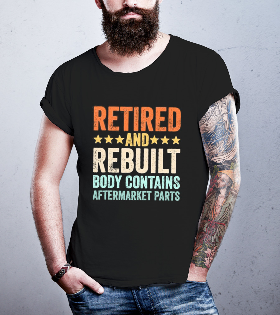 Retired And Rebuilt Body Contains Aftermarket Parts Retro Stars T-Shirt