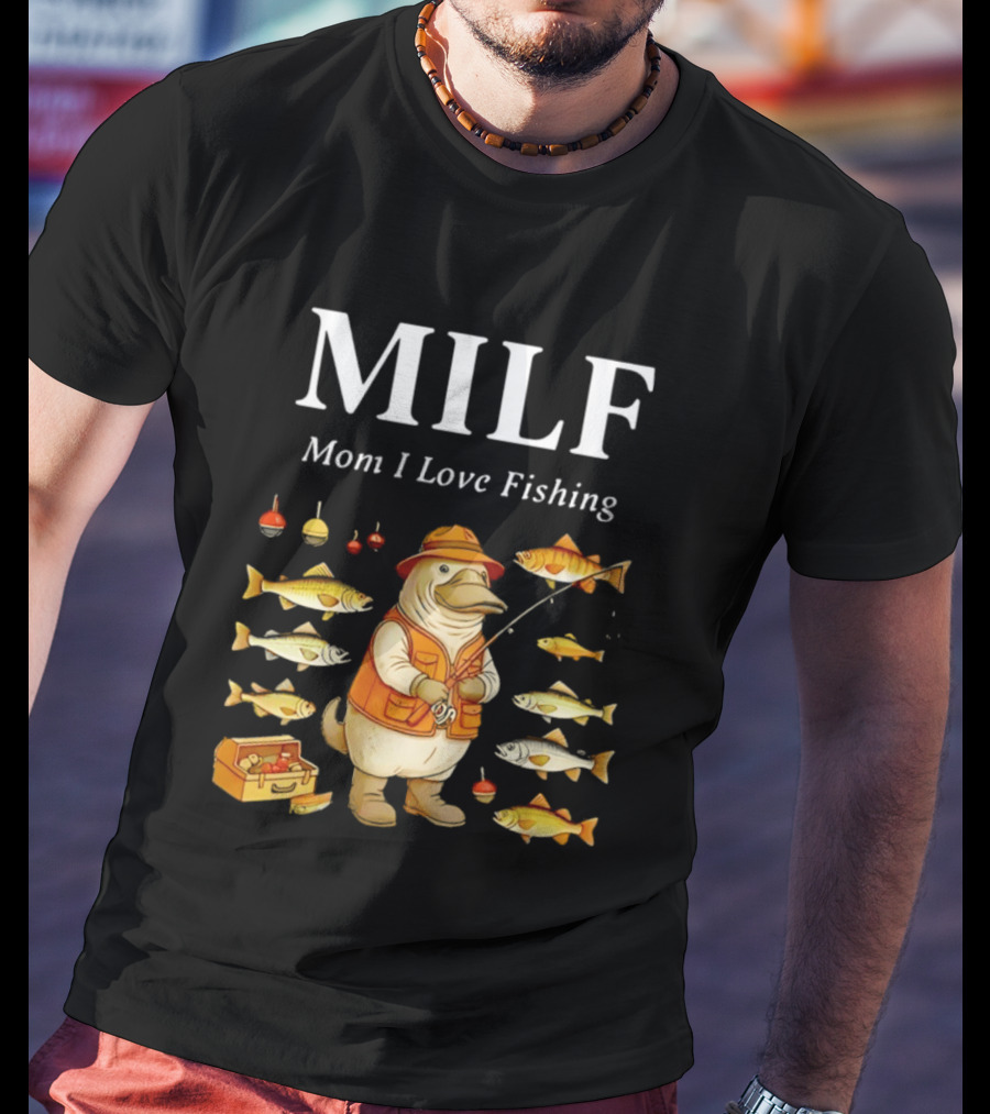 MILF Mom I Love Fishing Ornithorhynchus Anatinus Fhisng T-Shirt