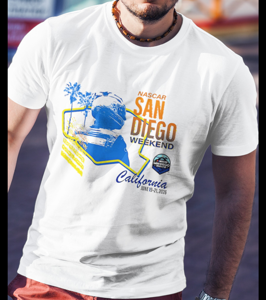 NASCAR San Diego Weekend 2026 California June 19 21 T-Shirt