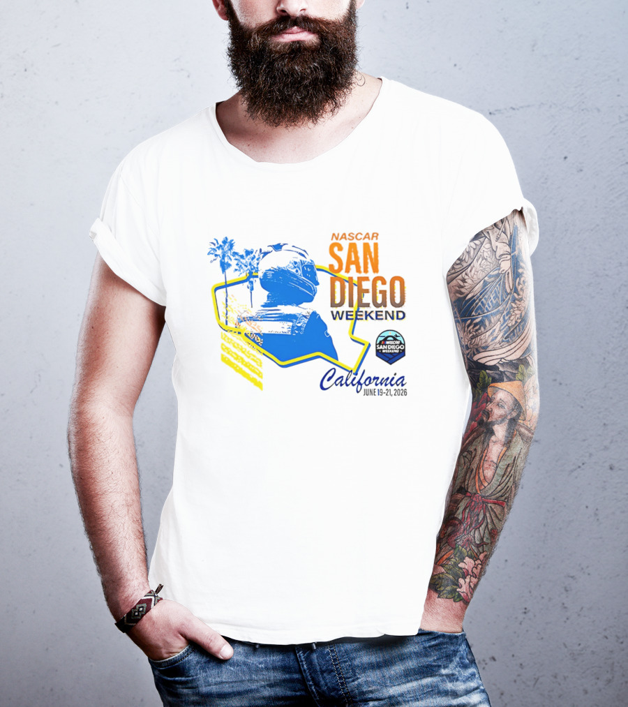 NASCAR San Diego Weekend 2026 California June 19 21 T-Shirt