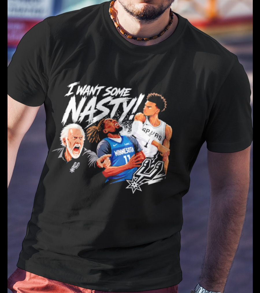 San Antonio Spurs Minnesota Timberwolves I Want Some Nasty T-Shirt