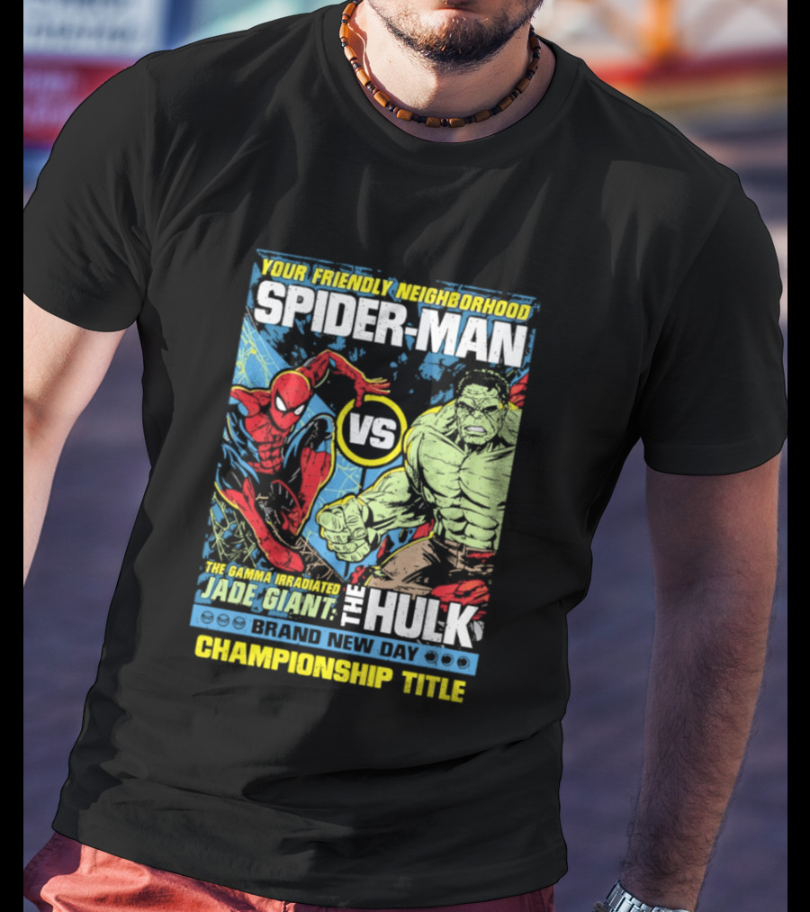 Your Friendly Neighborhood Spider Man Vs The Hulk Championship Title Brand New Day T-Shirt