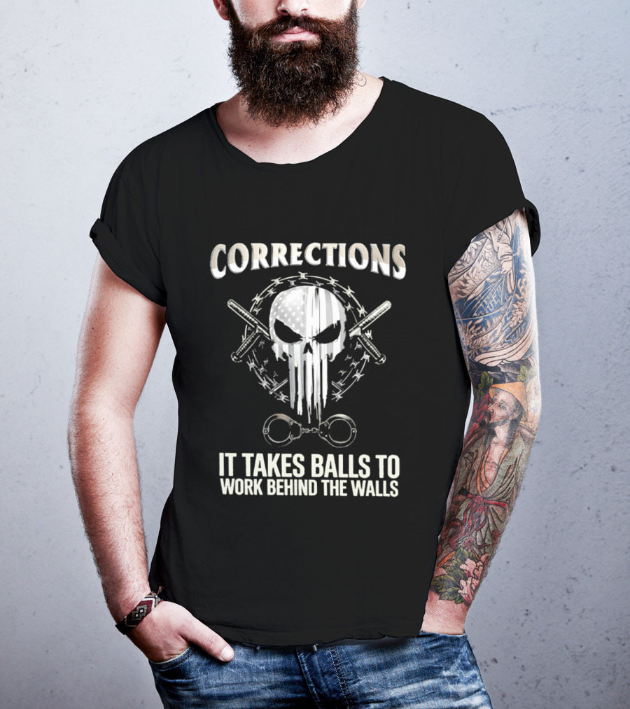 Skull With American Flag Barbed Wire And Corrections It Takes Balls To Work Behind The Walls T-Shirt