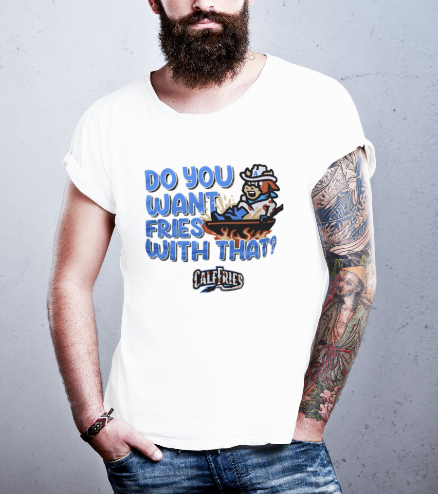 Calf Fries Do You Want Fries With That Cowpoke Frying Pan Flames T-Shirt