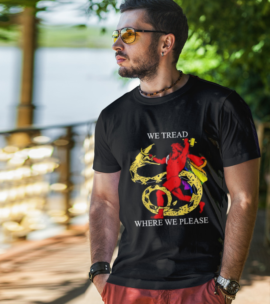 We Tread Where We Please Dragon Warrior Bold Journey T-Shirt