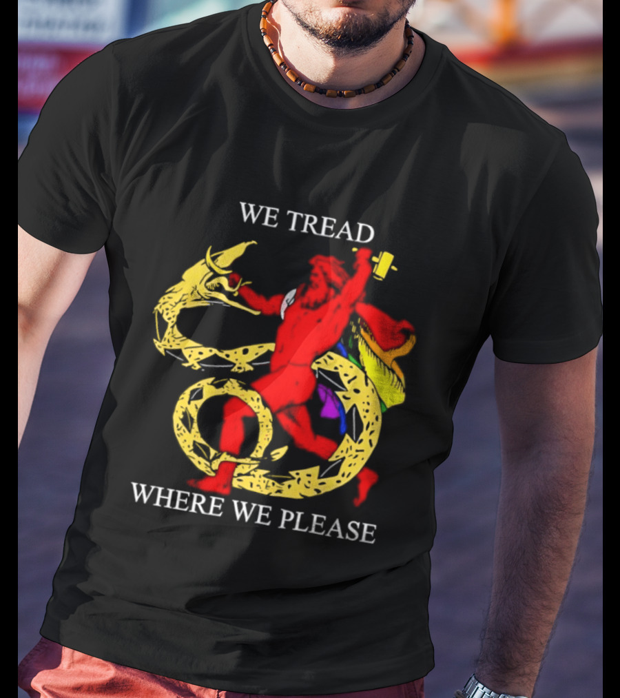 We Tread Where We Please Dragon Warrior Bold Journey T-Shirt