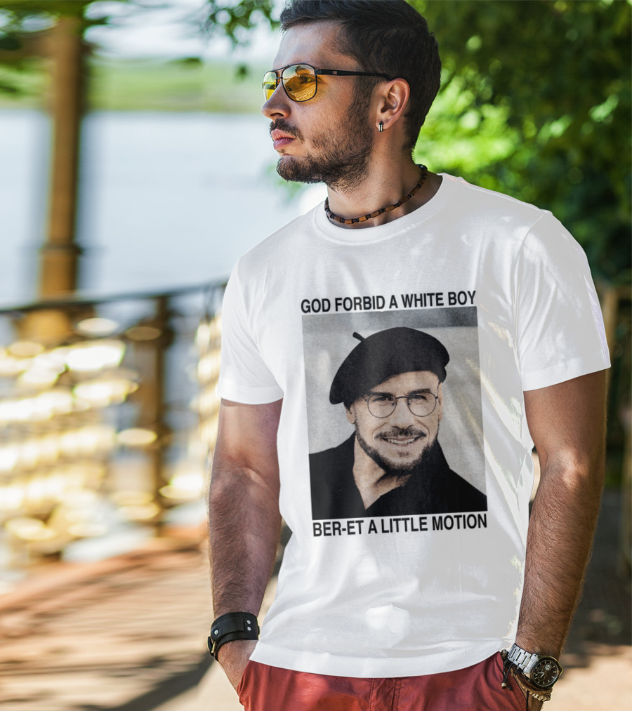 God Forbid A White Boy Beret A Little Motion Glasses Hat Smile T-Shirt
