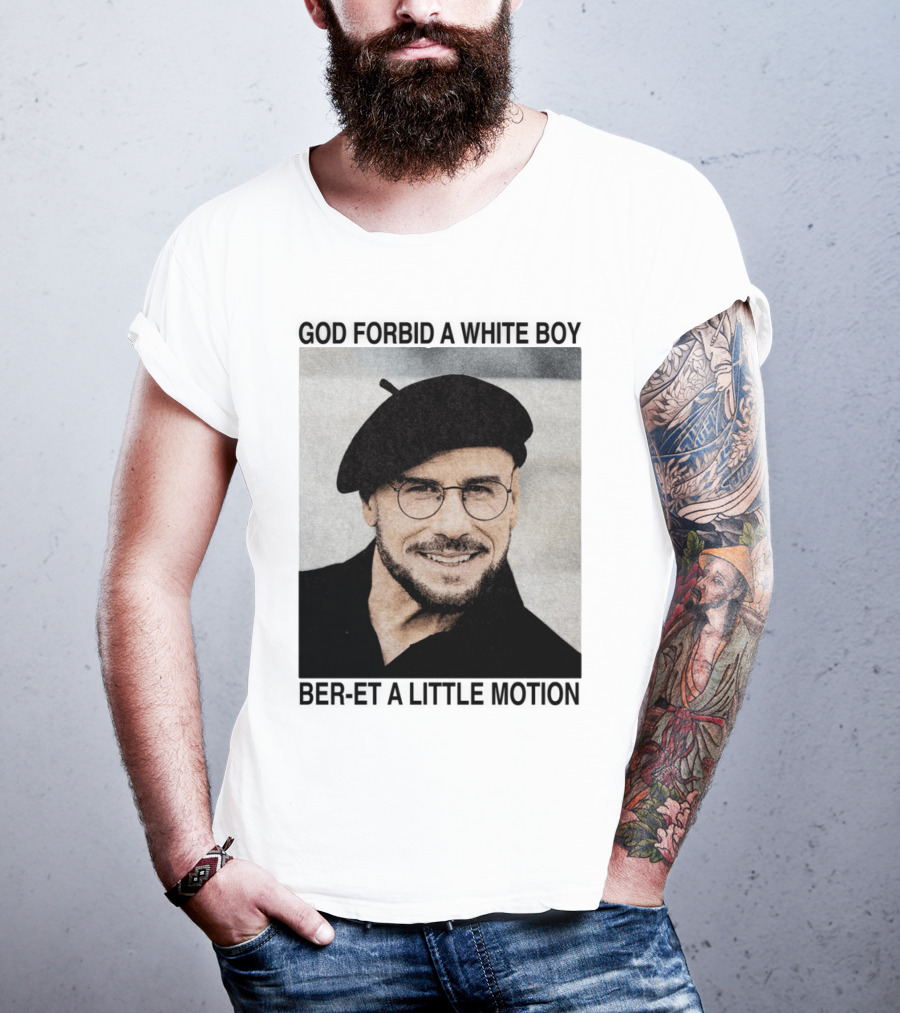 God Forbid A White Boy Beret A Little Motion Glasses Hat Smile T-Shirt