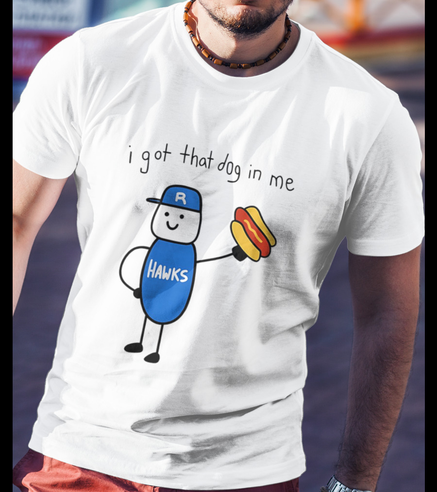Hawks I Got That Dog In Me Hot Dog T-Shirt