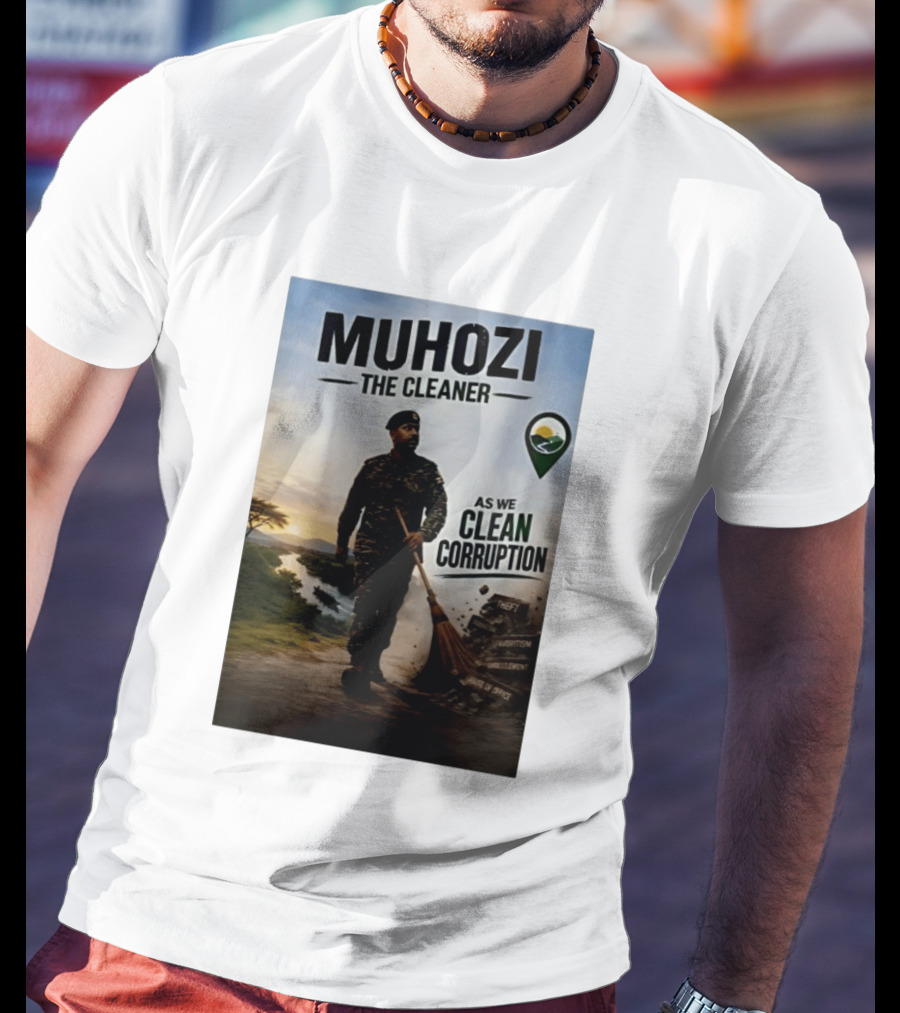 Muhozi The Cleaner As We Clean Corruption Theft Nepotism Unemployment Misuse Of Office T-Shirt