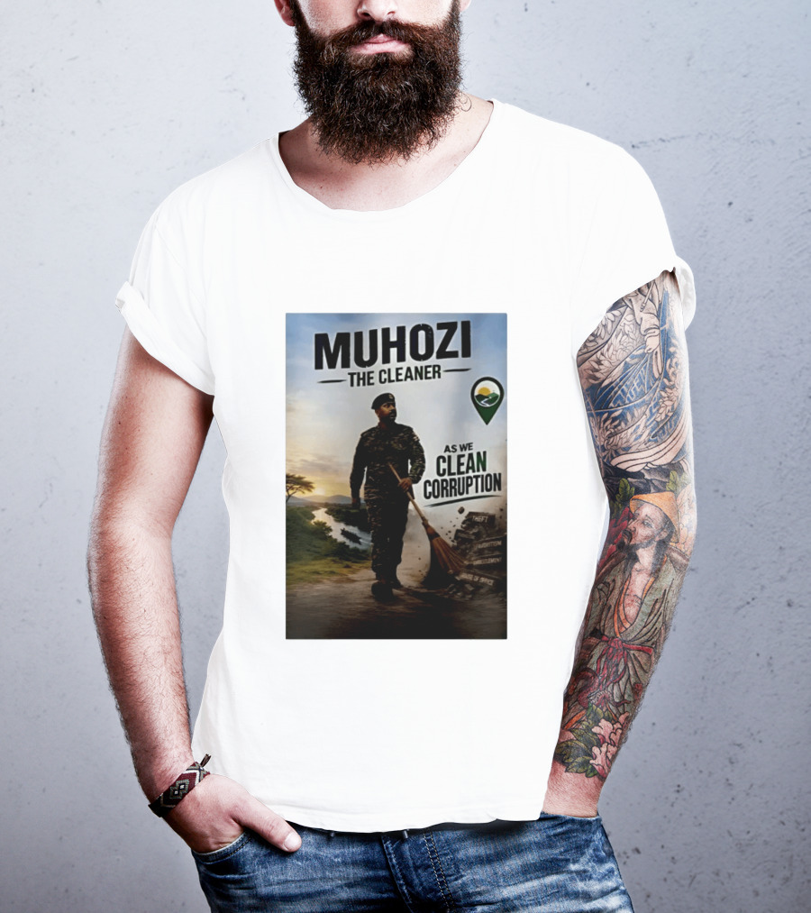 Muhozi The Cleaner As We Clean Corruption Theft Nepotism Unemployment Misuse Of Office T-Shirt