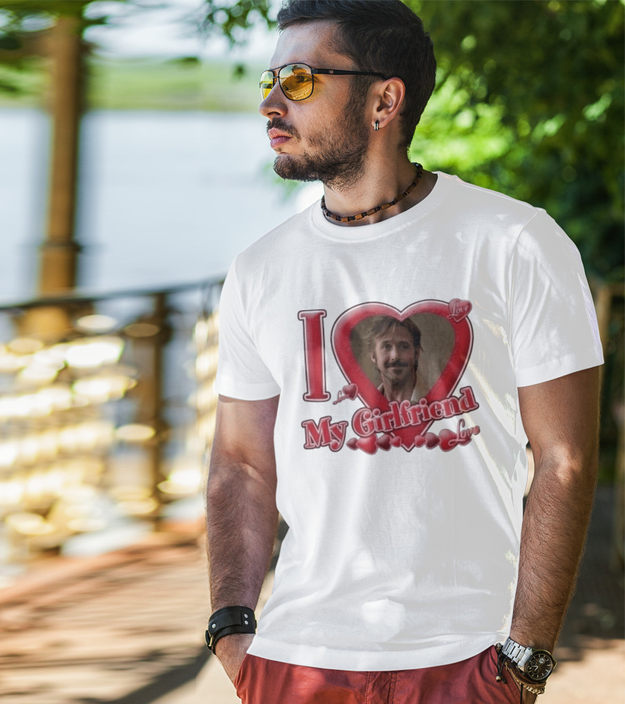 Ryan Gosling I Love My Girlfriend Heart Love T-Shirt