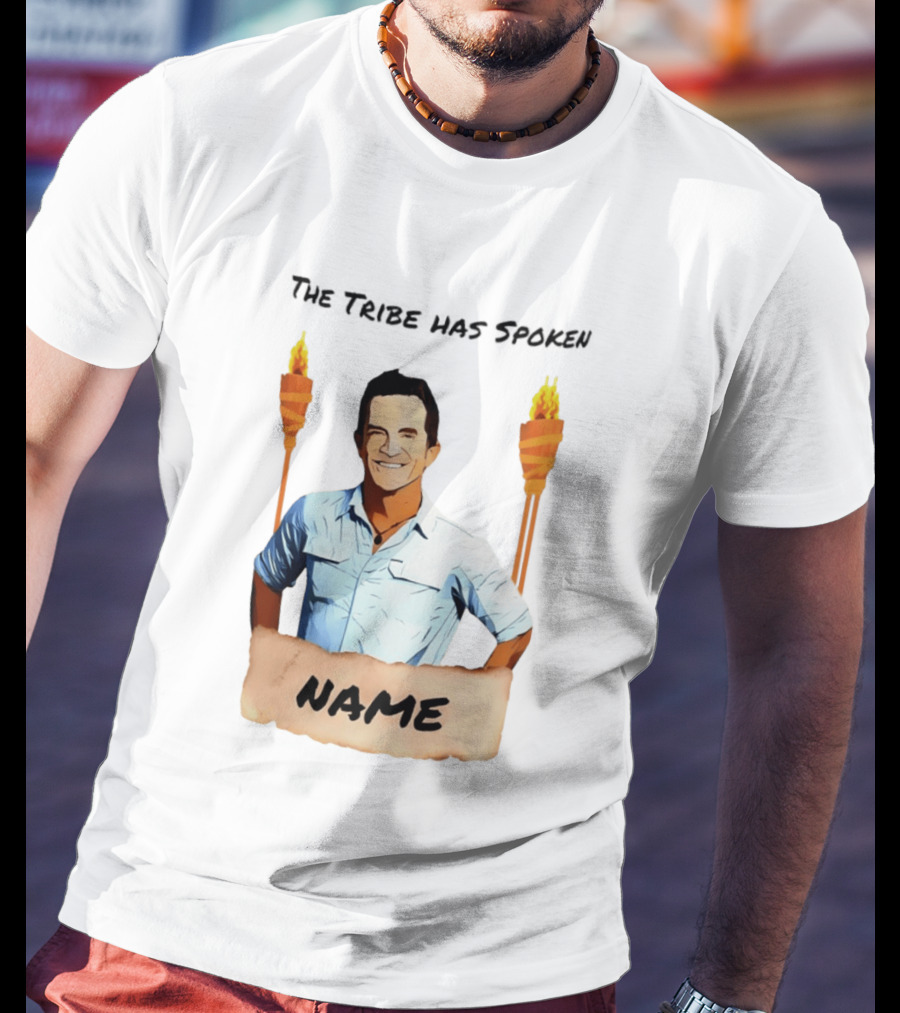 The Tribe Has Spoken Survivor Fire Torches Name T-Shirt