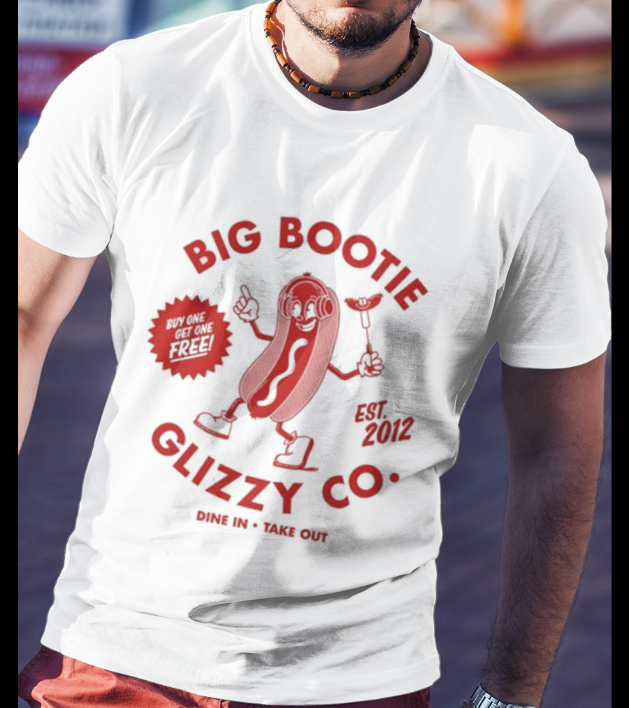 Big Bootie Glizzy Co Since 2002 Onion Rings Free T-Shirt