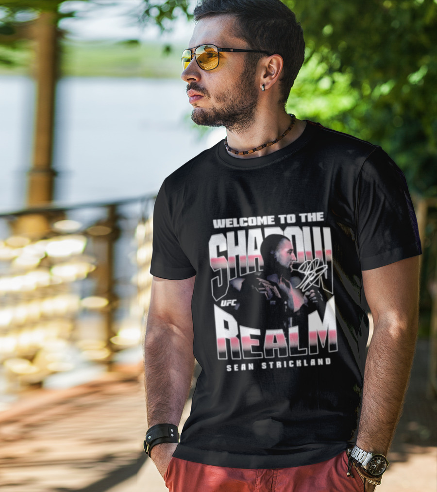 Welcome To The Shadow Realm Sean Strickland UFC T-Shirt