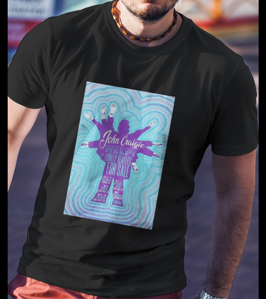 John Craigie Help The Lonely Beatles For Sale Hopmonk Sebastopol CA May 26 2026 T-Shirt