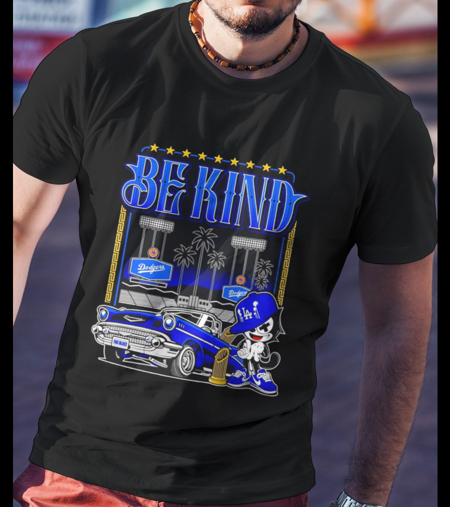 Be Kind Los Angeles Dodgers LA 76 Free Baser Vintage Car Felix T-Shirt