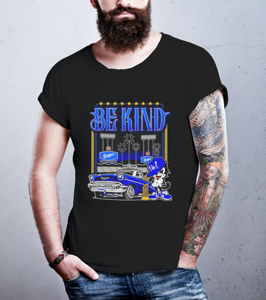 Be Kind Los Angeles Dodgers LA 76 Free Baser Vintage Car Felix T-Shirt